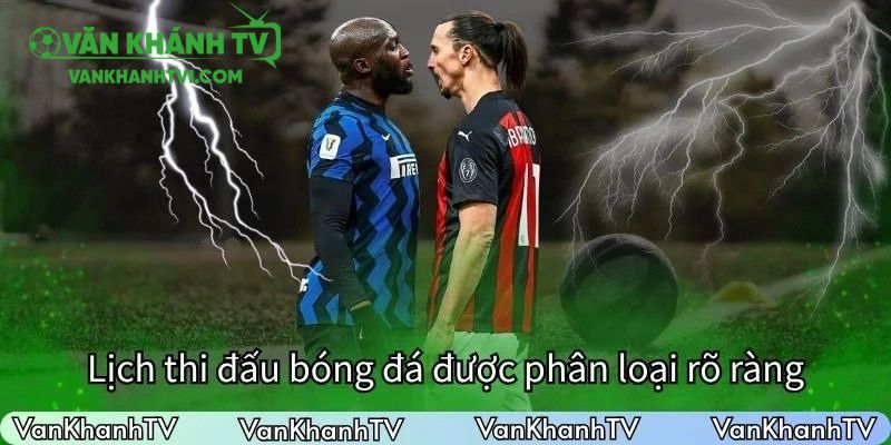 Lịch thi đấu được phân loại theo ngày và theo giải đấu