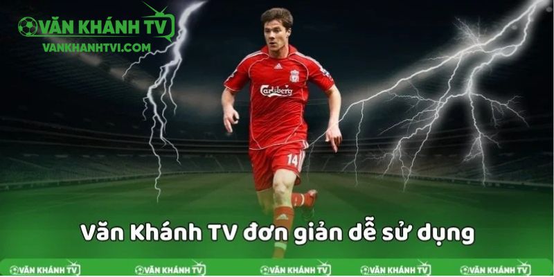 VanKhanhTV nổi tiếng với việc đơn giản hoá tối đa
