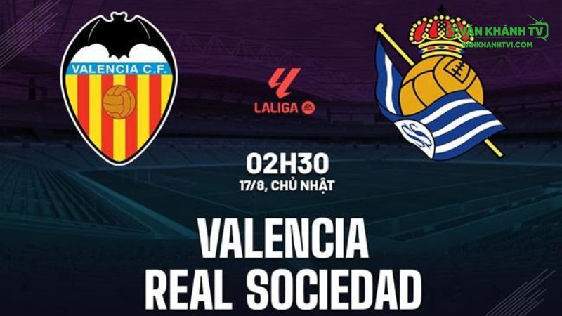 Nhận định Valencia vs Sociedad 17/8